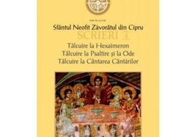 Scrieri 4 Talcuire la Hexaimeron. Talcuire la Psaltire si la Ode. Talcuire la Cantarea Cantarilor