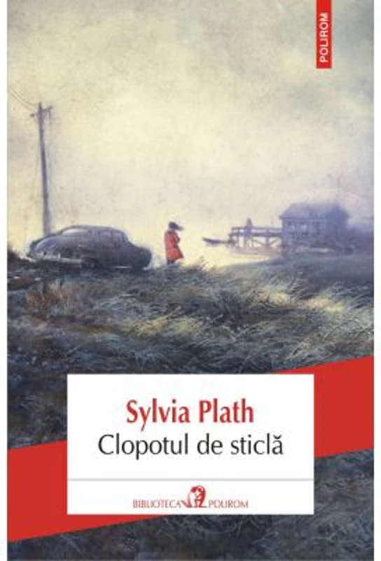 Clopotul de sticla - Sylvia Plath