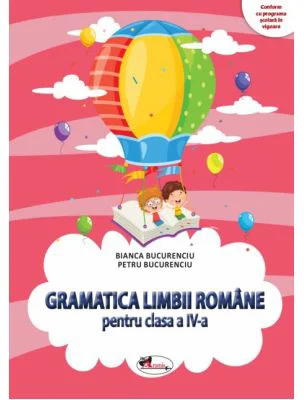 Gramatica limbii romane clasa a 4-a - Bianca Bucurenciu