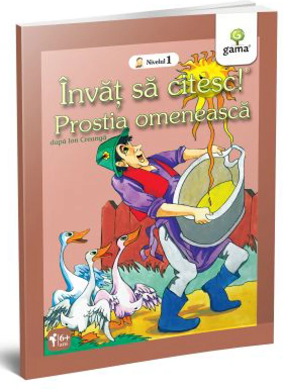 Invat sa citesc! Nivelul 1. Prostia omeneasca - dupa Ion Creanga