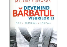 Devenind barbatul visurilor ei - Melanie Chitwood