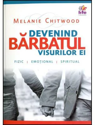 Devenind barbatul visurilor ei - Melanie Chitwood