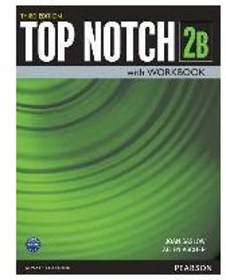 Top Notch 3e Level 2 Student Book/Workbook Split B - Joan Saslow