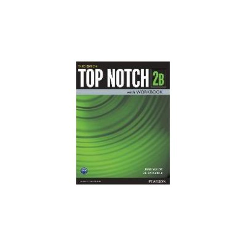 Top Notch 3e Level 2 Student Book/Workbook Split B - Joan Saslow