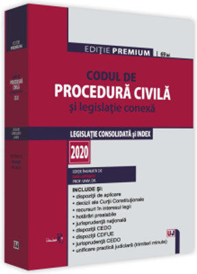 Codul de procedura civila si legislatie conexa 2020. Editie PREMIUM