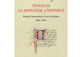 Teologia ca dispozitie stiintifica. Prolog la Comentariu la Cartea Sentintelor. Editie critica - Godescalc de Nepomuk
