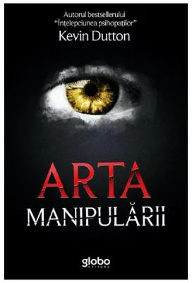 Arta manipularii - Kevin Dutton