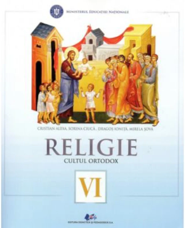 Religie, cultul ortodox. Manual pentru clasa a 6-a - Cristian Alexa