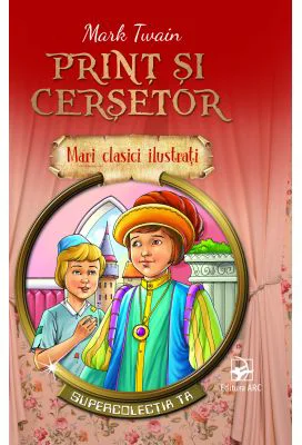 Print si cersetor. Mari clasici ilustrati