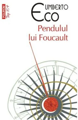 Pendulul lui Foucault - Umberto Eco