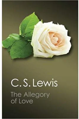 The Allegory of Love: A Study in Medieval Tradition