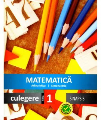 Matematica. Culegere pentru clasa I - Adina Micu, Simona Brie
