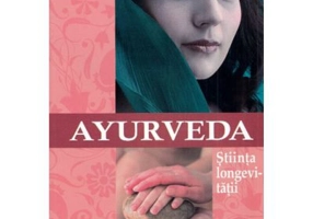 Ayurveda. Stiinta longevitatii - Fiorella Conti