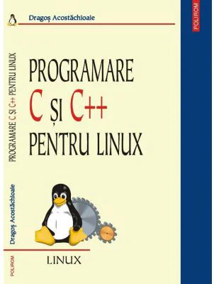 Programare C si C++ pentru Linux