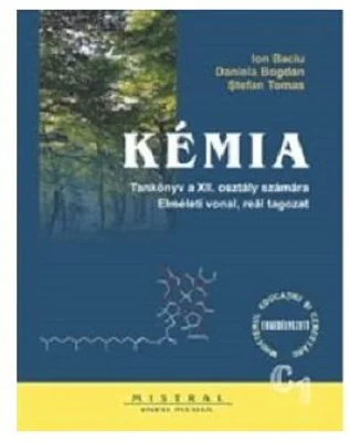 Manual Chimie C1 pentru clasa a 12-a in Limba Maghiara
