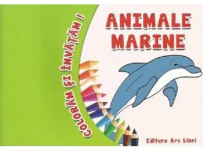Coloram si invatam! Animale marine - Adina Grigore