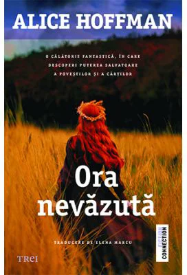 Ora nevazuta - Alice Hoffman