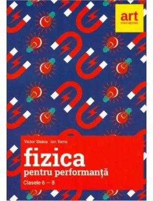 Fizica pentru performanta, clasele 6-8