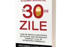 Cumpatare in 30 de zile - Dave Andrews, Jack Canfield