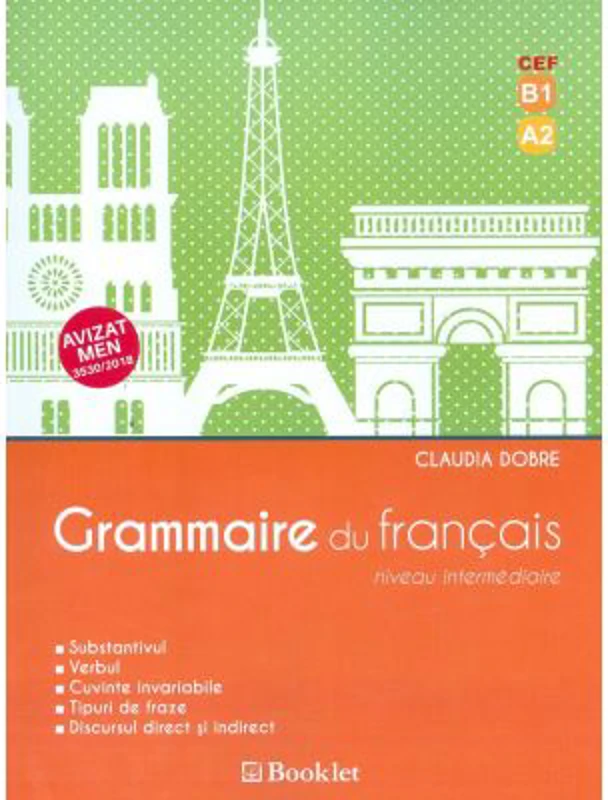 Grammaire du francais. Niveau intermediaire - Claudia Dobre