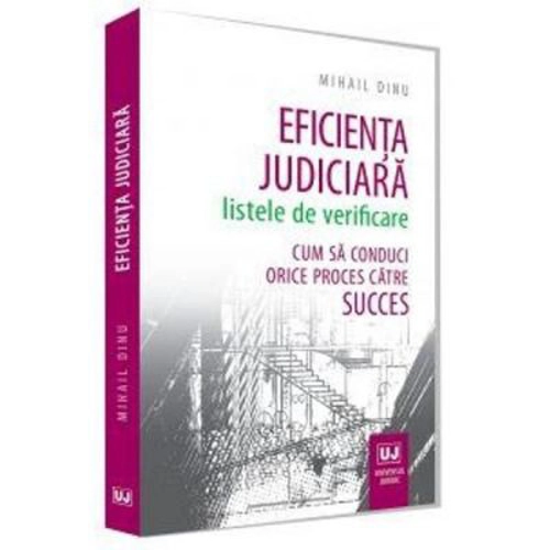 Eficienta judiciara. Listele de verificare - Mihail Dinu