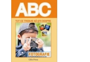 Tot ce trebuie sa stii despre FOTOGRAFIE