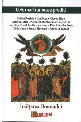 Cele mai frumoase predici. Inaltarea Domnului