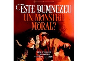 Este Dumnezeu un monstru moral? - Paul Copan