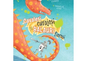 Cavaleri curajosi si balauri fiorosi - Cornelia Funke
