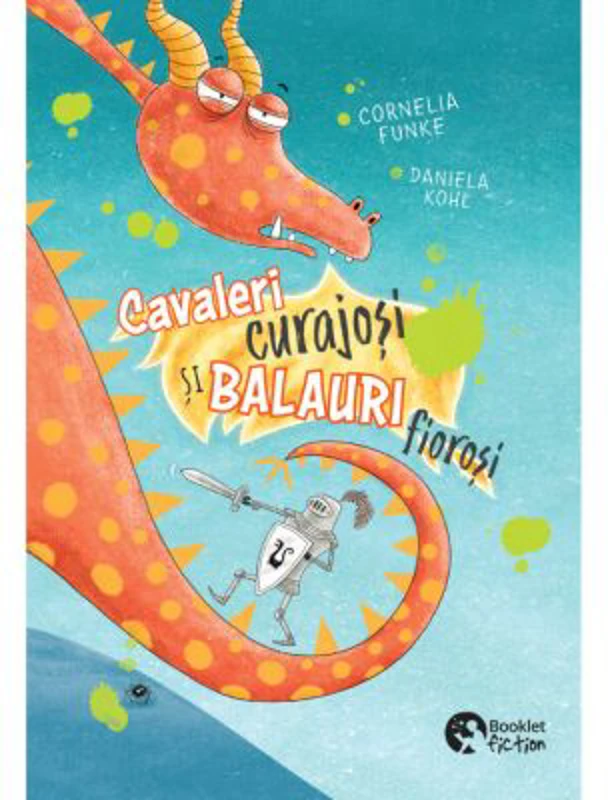 Cavaleri curajosi si balauri fiorosi - Cornelia Funke