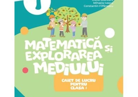 Matematica si explorarea mediului. Caiet de lucru clasa 1 - Adriana Briceag