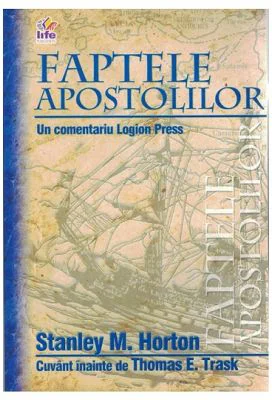 Faptele Apostolilor - Stanley M. Horton