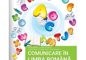 Comunicare in limba romana. Caietul elevului clasa 1 - Mirela Mihaescu