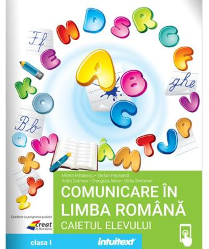 Comunicare in limba romana. Caietul elevului clasa 1 - Mirela Mihaescu