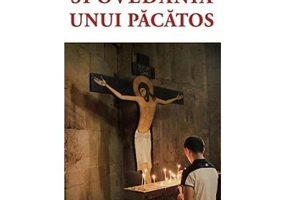 Spovedania unui pacatos - episcop Porfirie Uspenski