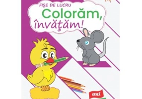 Fise de lucru Coloram, invatam! nivel 5-6 ani - Alexandra Manea