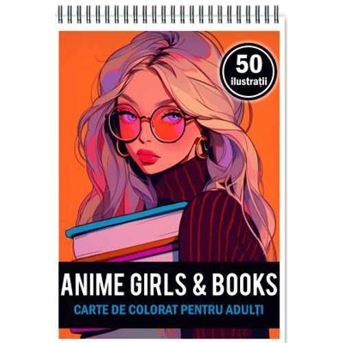 Carte de colorat pentru adulti, 50 de ilustratii, Anime Girls With Books