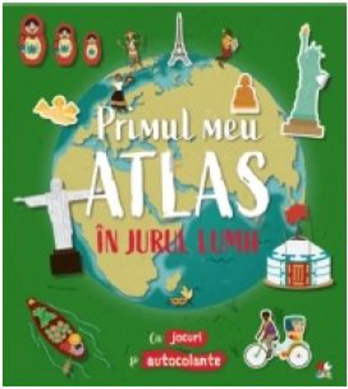 Primul meu atlas. In jurul lumii
