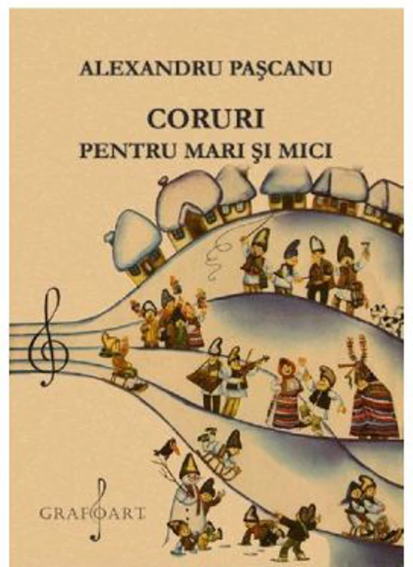 Coruri pentru mari si mici - Alexandru Pascanu