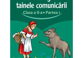 Sa dezlegam tainele comunicarii. Clasa a 2-a. partea 1. L2CD1 - Carmen Iordachescu