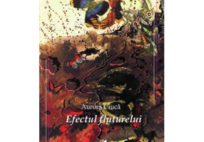 Efectul fluturelui - Aurora Ciuca