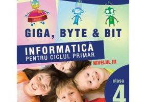 Informatica pentru ciclul primar Nivelul trei clasa a 4-a
