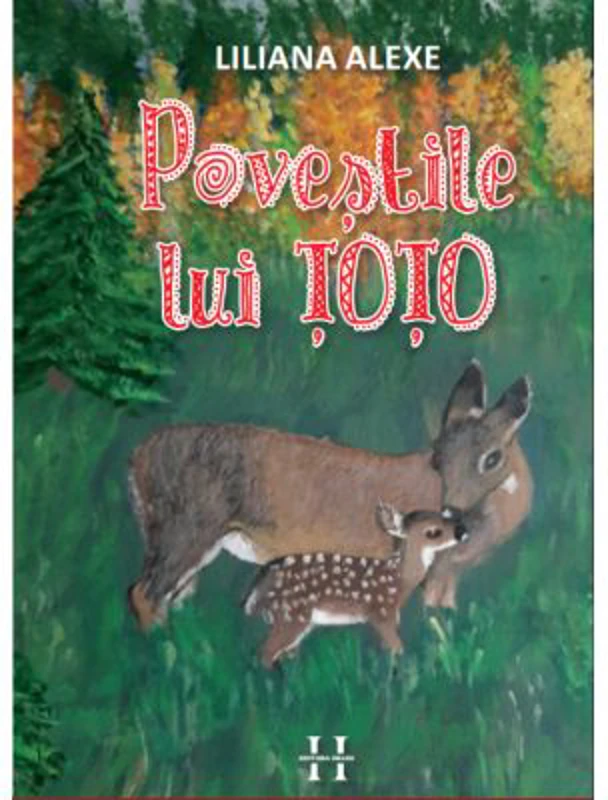 Povestile lui Toto - Liliana Alexe