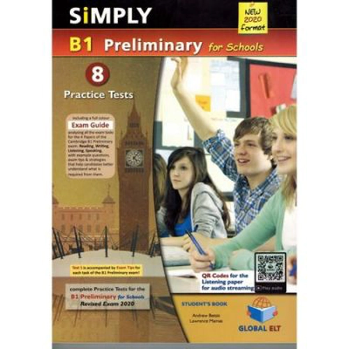 Simply B1 Preliminary for Schools. 8 Practice Tests for the Revised Exam from 2020