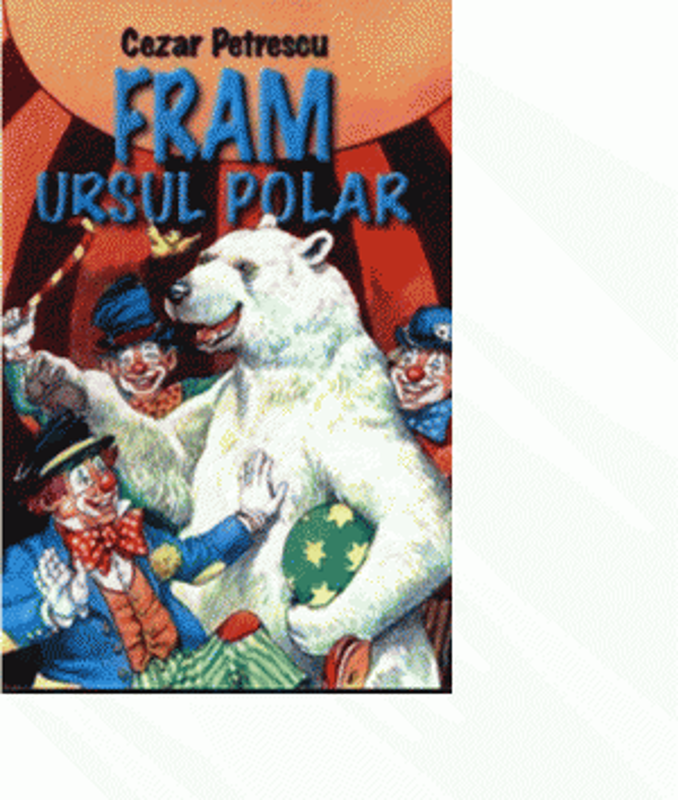 Fram, ursul polar - Camil Petrescu