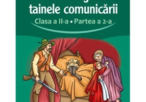 Sa dezlegam tainele comunicarii. Clasa a 2-a. partea 2. L2CD2 - Carmen Iordachescu
