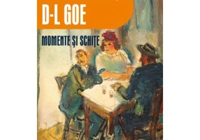 D-l Goe. Momente si schite - Ion Luca Caragiale
