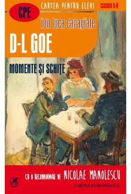 D-l Goe. Momente si schite - Ion Luca Caragiale