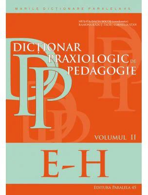 Dictionar praxiologic de pedagogie. Volumul 2 (E-H)