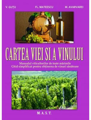 Cartea viei si a vinului - V. Gutu